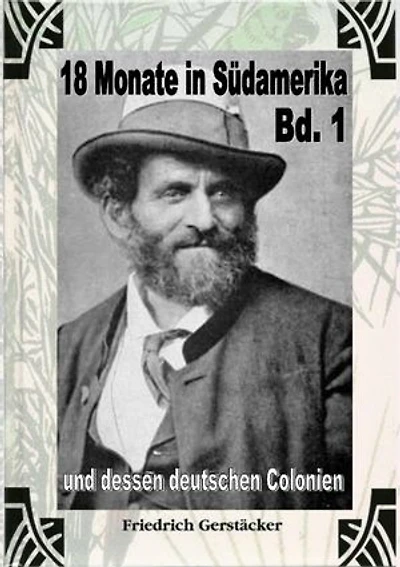 18 Monate in Südamerika und dessen deutschen Colonien Bd. 1