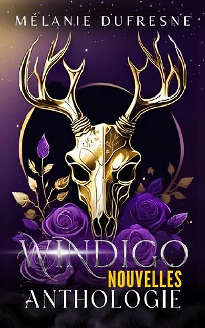 Anthologie - Nouvelles dans l'univers du Windigo: L'univers du Windigo, #1