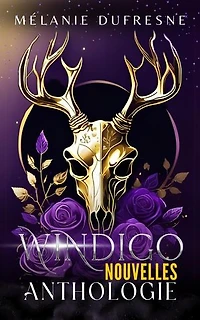 Anthologie - Nouvelles dans l'univers du Windigo: L'univers du Windigo, #1