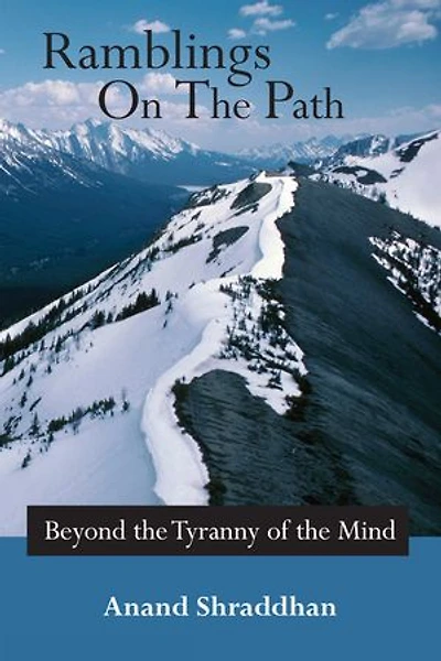 Ramblings On the Path: Beyond Tyranny of Mind