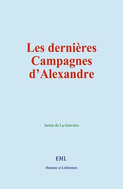Les dernières campagnes d’Alexandre