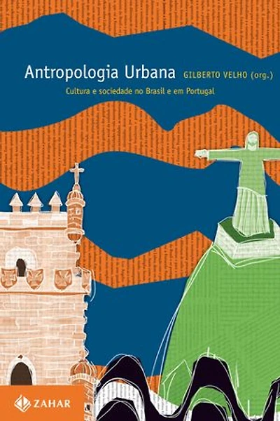 Antropologia urbana: Cultura e sociedade no Brasil e em Portugal