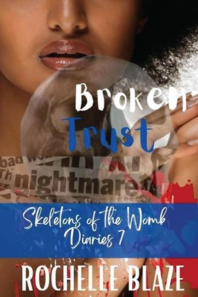Broken Trust: Skeletons of the Womb Diaries