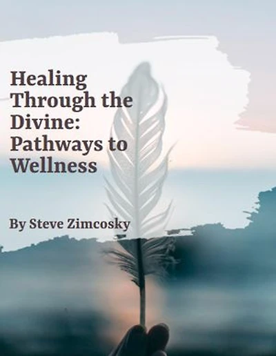 Healing through the Divine: Pathways to Wholeness