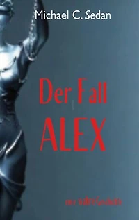 Der Fall Alex: ein seelischer Mordversuch