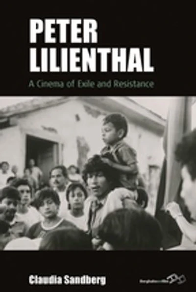 Peter Lilienthal: A Cinema of Exile and Resistance