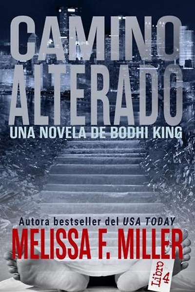 Camino Alterado: Una Novela de Bodhi King, #4