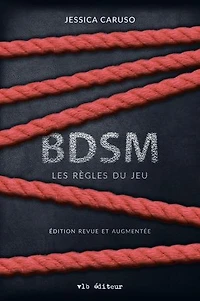 BDSM: les règles du jeu