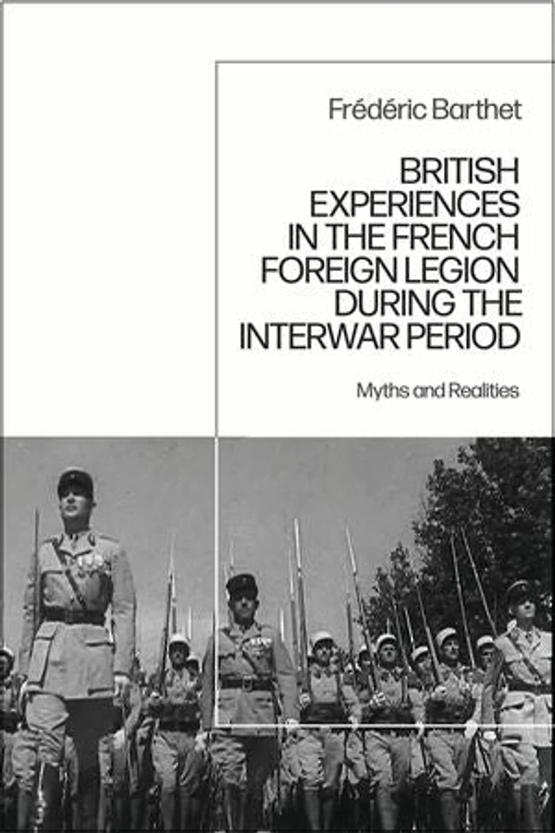 British Experiences the French Foreign Legion during Interwar Period: Myths and Realities