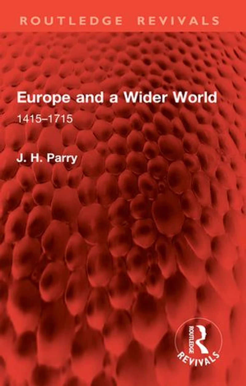 Europe and a Wider World: 1415-1715