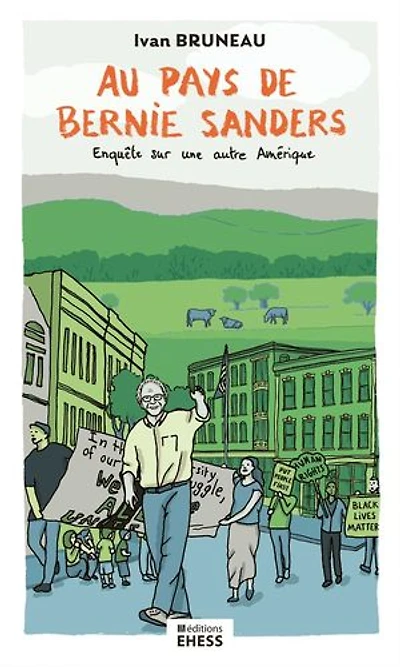 Au pays de Bernie Sanders: enquête sur une autre Amérique