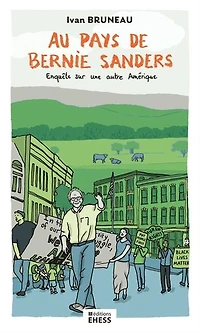 Au pays de Bernie Sanders: enquête sur une autre Amérique
