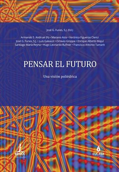 Pensar el futuro: Una visión poliédrica