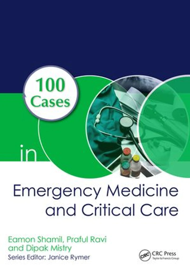 100 Cases Emergency Medicine and Critical Care