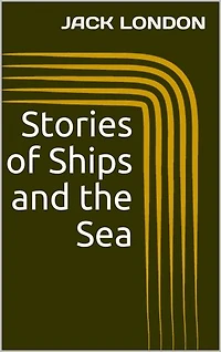 Stories of Ships and the Sea