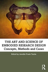 The Art and Science of Embodied Research Design: Concepts, Methods Cases