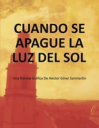 CUANDO SE APAGUE LA LUZ DEL SOL