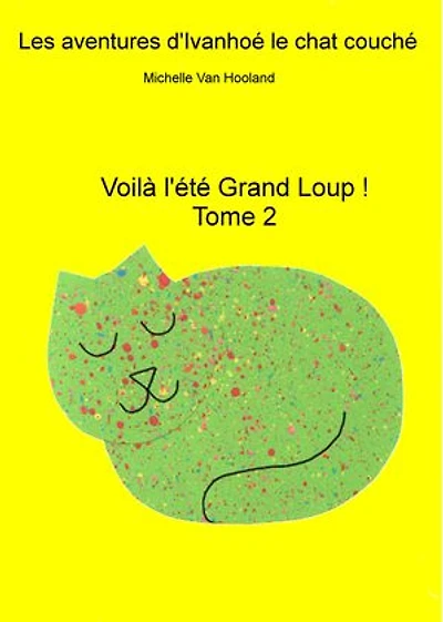Voilà l'été Grand Loup!