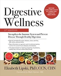 Digestive Wellness: Strengthen the Immune System and Prevent Disease Through Healthy Digestion, Fifth Edition: Edition