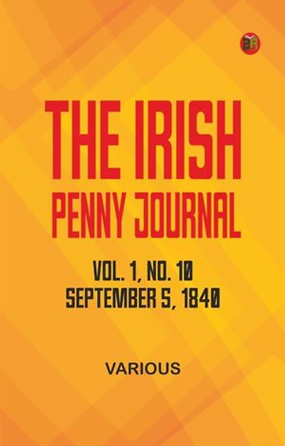 The Irish Penny Journal, Vol. 1 No. 10, September 5, 1840