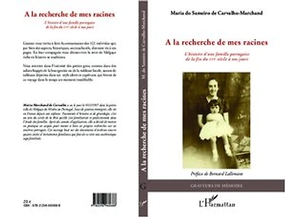 A la recherche de mes racines: L'histoire d'une famille portugaise de la fin du XVIe siècle à nos jours