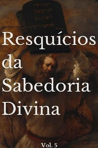 Resquícios da Sabedoria divina Vol. 5