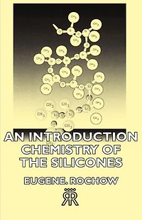 An Introduction Chemistry Of The Silicones