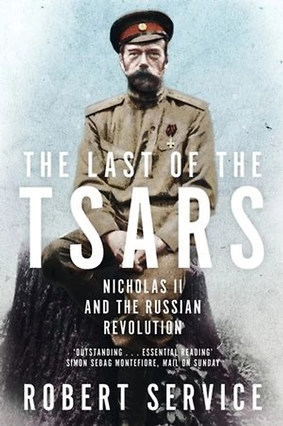 The Last Of Tsars: Nicholas Ii And Russian Revolution