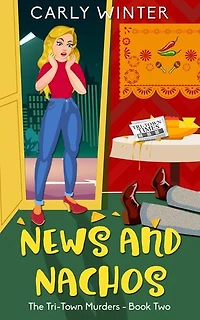 News and Nachos: A Small-Town Cozy Mystery