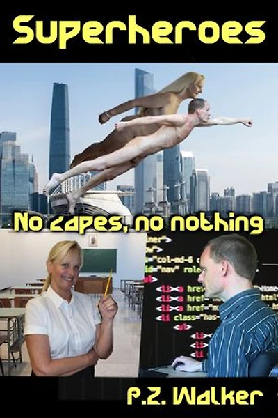 Superheroes. No capes, no nothing