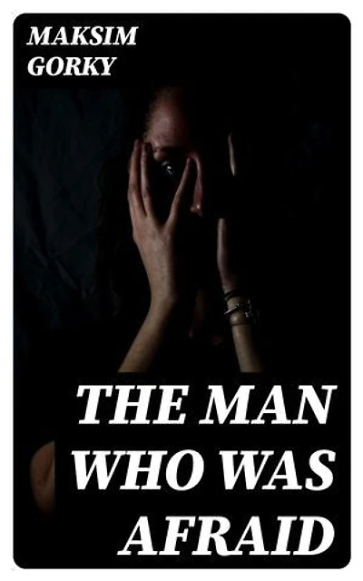 The Man Who Was Afraid