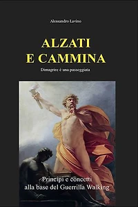 Alzati e cammina - Dimagrire è una passeggiata