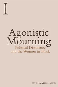 Agonistic Mourning: Political Dissidence and the Women Black