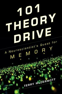 101 Theory Drive: The Discovery Of Memory