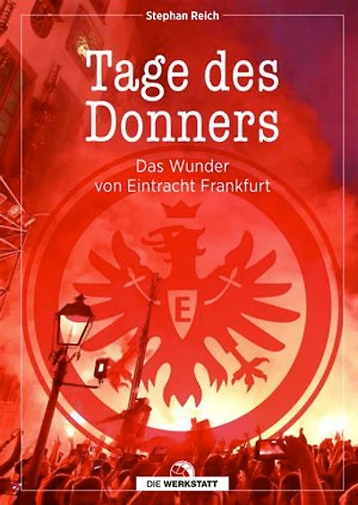 Tage des Donners: Das Wunder von Eintracht Frankfurt