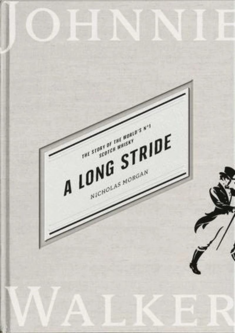 A Long Stride: The Story Of World's No. 1 Scotch Whisky