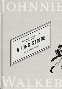 A Long Stride: The Story Of World's No. 1 Scotch Whisky