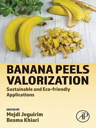 Banana Peels Valorization: Sustainable and Eco-friendly Applications