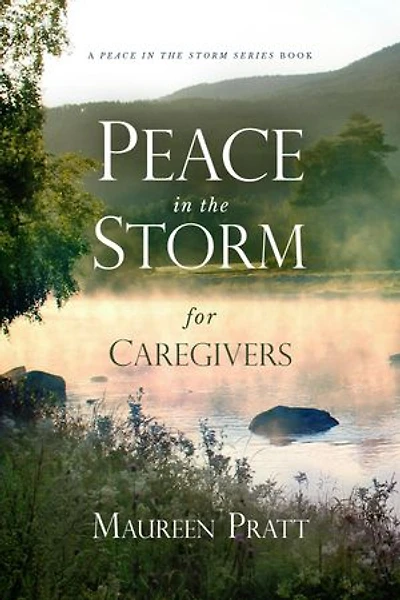 Peace in the Storm for Caregivers