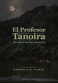 El profesor Tanoira: Añoranza de una expedición