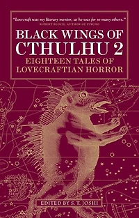 Black Wings of Cthulhu (Volume Six): Tales Lovecraftian Horror
