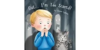 But... I'm Too Scared!