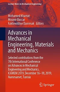 Advances Mechanical Engineering, Materials and Mechanics: Selected contributions from the 7th International Conference on Engineering Mechanics, ICAMEM 2019, December 16-18, Hammamet, Tunisia