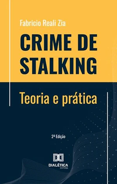 Crime de Stalking - Teoria e prática: 2ª edição