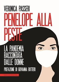Penelope alla peste: La pandemia raccontata dalle donne