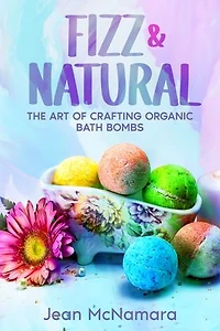 Fizz & Natural: The Art of Crafting Organic Bath Bombs