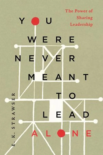 You Were Never Meant to Lead Alone: The Power of Sharing Leadership