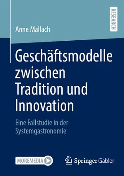 Geschaftsmodelle zwischen Tradition und Innovation: Eine Fallstudie der Systemgastronomie