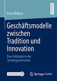 Geschaftsmodelle zwischen Tradition und Innovation: Eine Fallstudie der Systemgastronomie