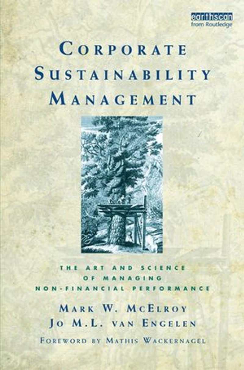 Corporate Sustainability Management: The Art And Science Of Managing Non-financial Performance